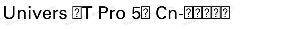 Univers LT Pro 57 Cn字体转换
